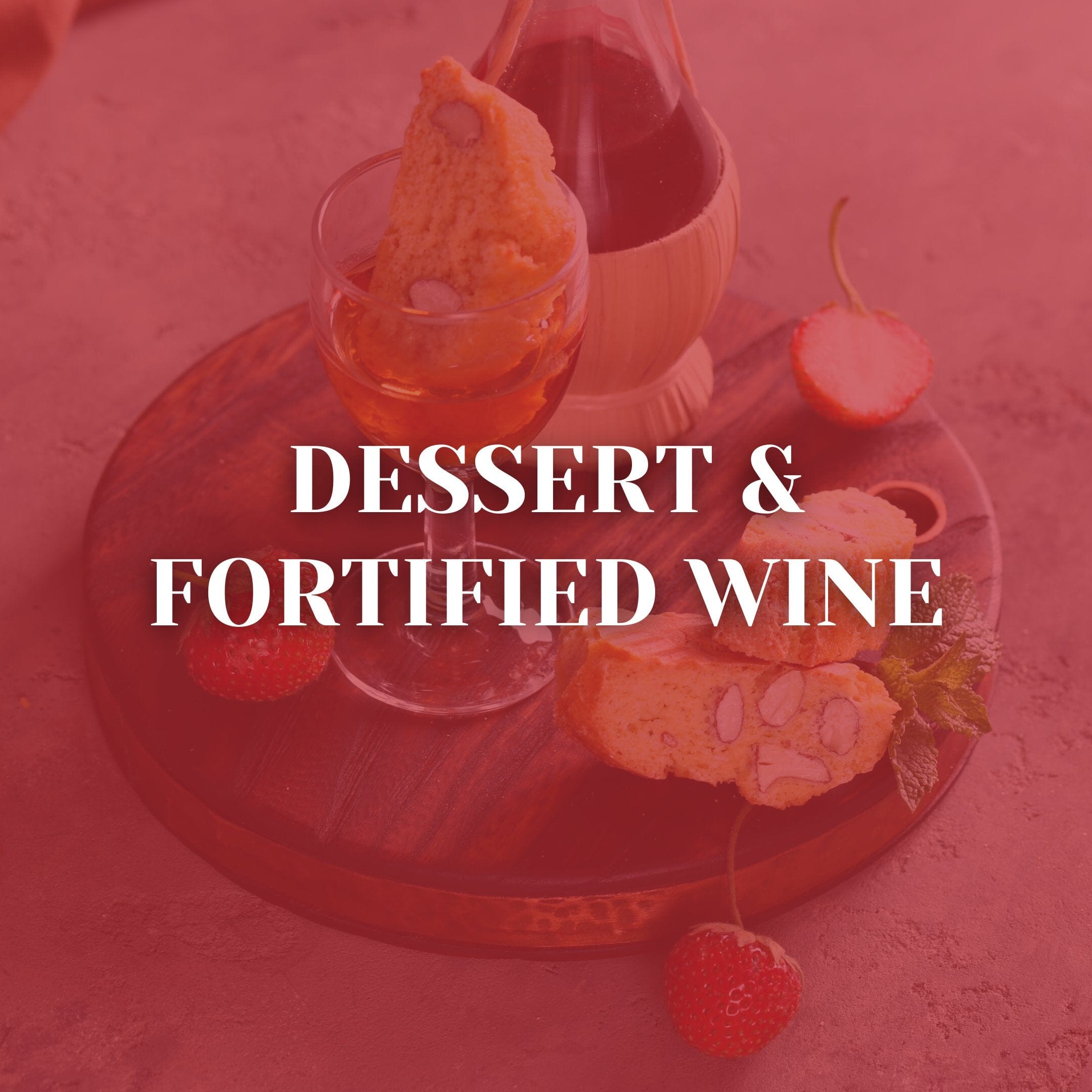 Dessert & Fortified Wines