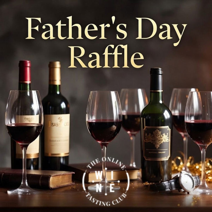 Fathers Day Raffle The Online Wine Tasting Club 
