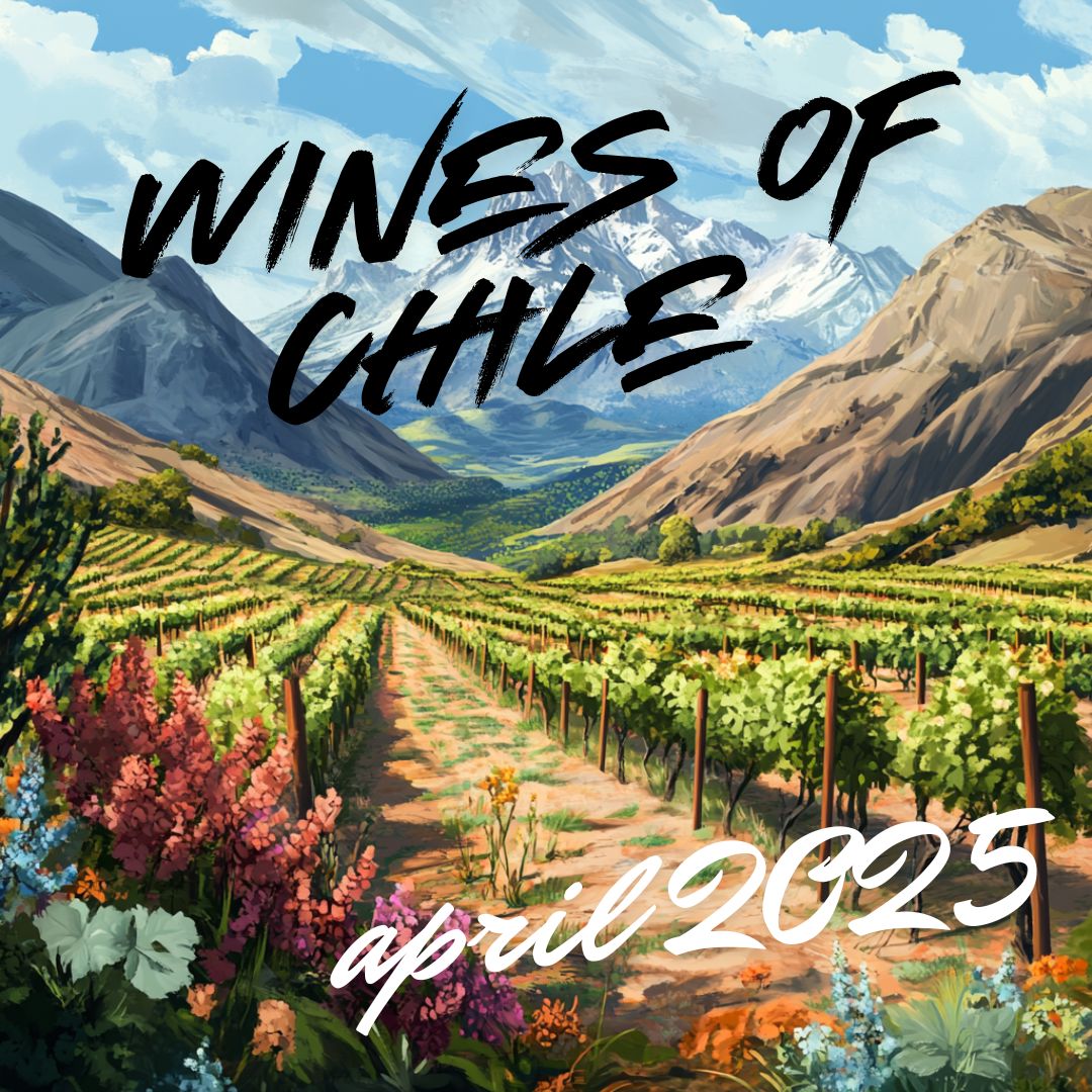 Wines of Chile - April 2025 - Full Bottle Case Wine Case The Online Wine Tasting Club 